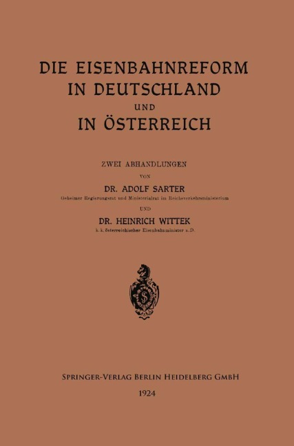 Die Eisenbahnreform in Deutschland und in Österreich - Heinrich Ferd. . . Carl von Wittek, Adolf Sarter