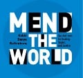 Mend the World: Spiritual Tools for Healing, Repair, and Justice - Rabbi Danya Ruttenberg