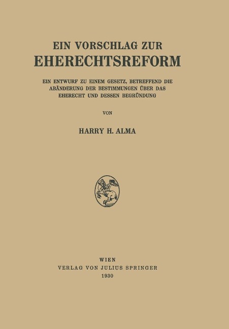 Ein Vorschlag zur Eherechtsreform - H. H. Alma