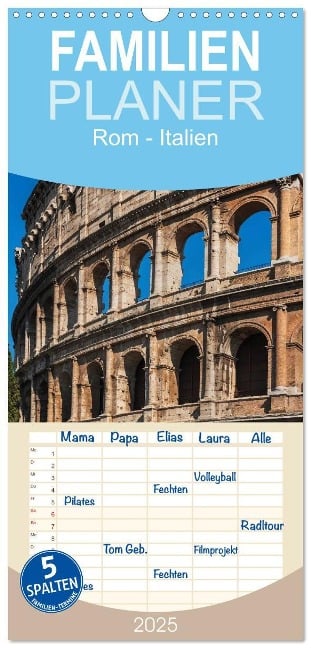 Familienplaner 2025 - Rom-Italien mit 5 Spalten (Wandkalender, 21 x 45 cm) CALVENDO - Gunter Kirsch