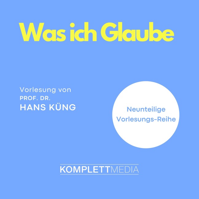 Was ich Glaube - Hans Küng