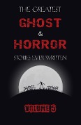 Cover-Bild zum Titel 'Greatest Ghost and Horror Stories Ever Written: volume 5 (30 short stories)' von 'James Henry James'
