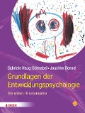 Grundlagen der Entwicklungspsychologie - Gabriele Haug-Schnabel, Joachim Bensel