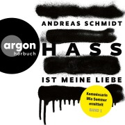 Cover-Bild zum Titel 'Hass ist meine Liebe' von 'Andreas Schmidt'
