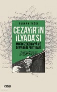 Cover-Bild zum Titel 'Cezayirin Ilyadasi Mufdi Zekeriyya ve Devrimin Poetikasi' von 'Furkan Yagci'