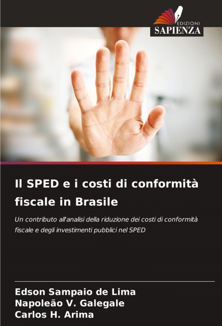 Il SPED e i costi di conformità fiscale in Brasile - Edson Sampaio de Lima, Napoleão V. Galegale, Carlos H. Arima