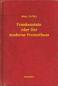 Cover-Bild zum Titel 'Frankenstein oder Der moderne Prometheus' von 'Mary Shelley'