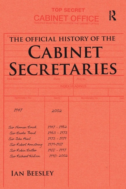 The Official History of the Cabinet Secretaries - Ian Beesley