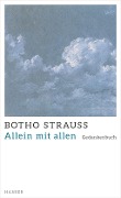 Cover-Bild zum Titel 'Allein mit allen' von 'Botho Strauß'