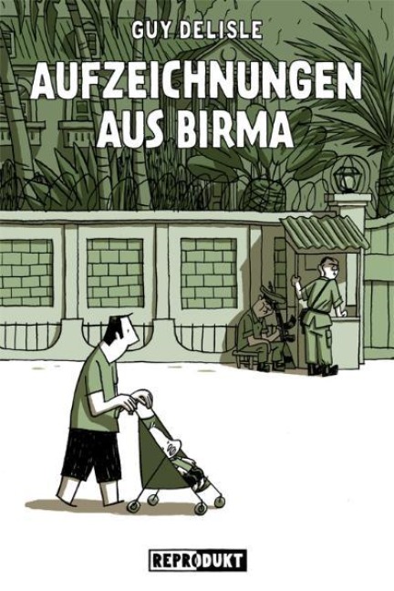 Aufzeichnungen aus Birma - Guy Delisle