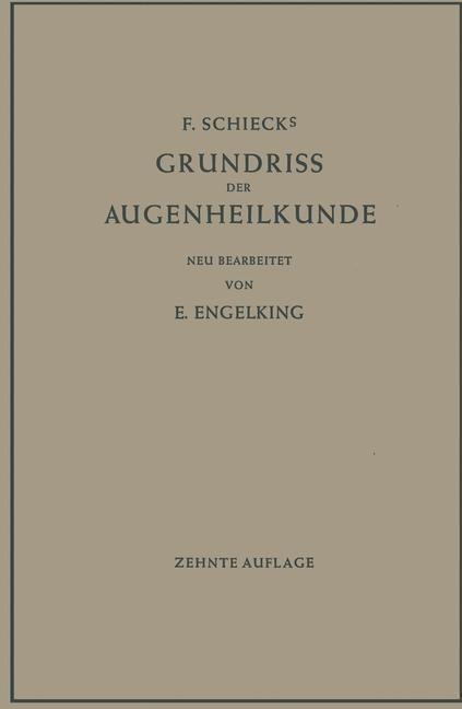 F. Schiecks Grundriss der Augenheilkunde für Studierende - Ernst Engelking