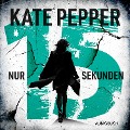 Cover-Bild zum Titel 'Nur 15 Sekunden' von 'Kate Pepper'