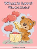 Cover-Bild zum Titel 'Was ist Liebe? - What is Love?' von 'Freekidstories Publishing'