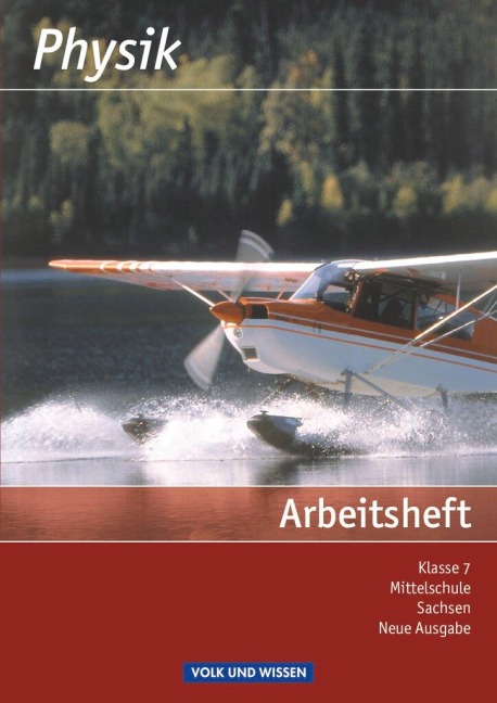 Physik 7. Schuljahr. Arbeitsheft. Mittelschule Sachsen - 