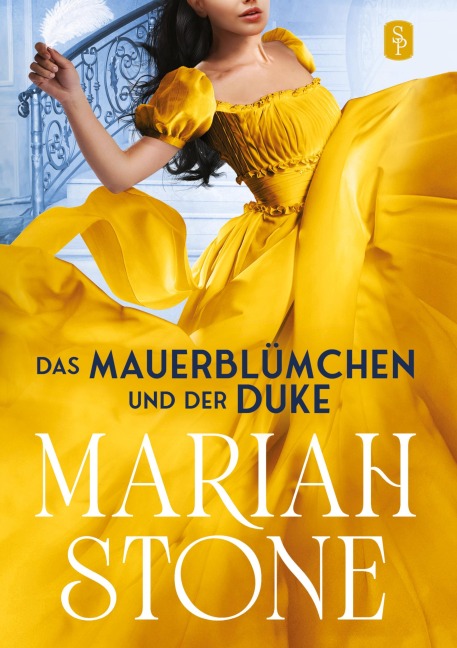 Das Mauerblümchen und der Duke - Zweiter Band der Sündhafte Lords-Reihe - Mariah Stone