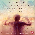 Those Children - Shahbano Bilgrami