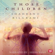 Cover-Bild zum Titel 'Those Children' von 'Shahbano Bilgrami'