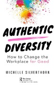Cover-Bild zum Titel 'Authentic Diversity' von 'Michelle Silverthorn'
