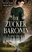 Die Zuckerbaronin - Martina Sahler, Heiko Wolz