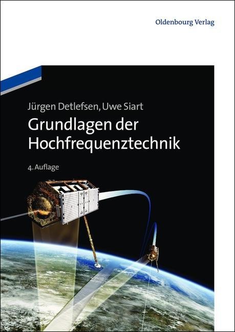 Grundlagen der Hochfrequenztechnik - Jürgen Detlefsen, Uwe Siart