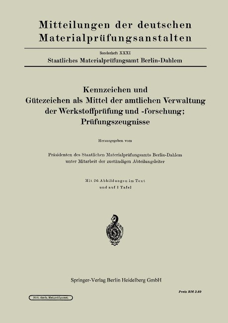Kennzeichen und Gütezeichen als Mittel der amtlichen Verwaltung der Werkstoffprüfung und -forschung; Prüfungszeugnisse - 