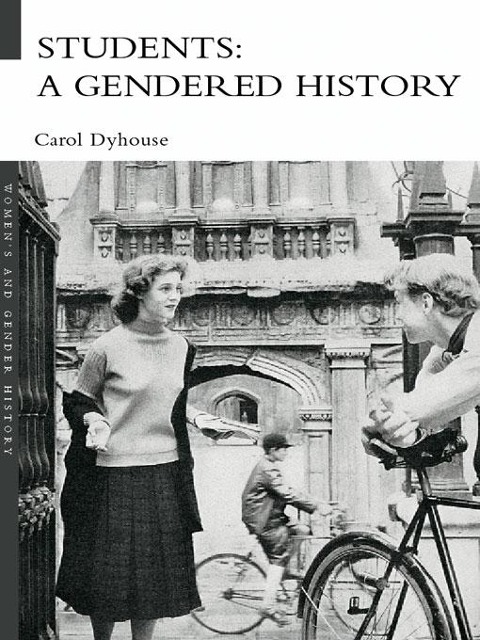 Students: A Gendered History - Carol Dyhouse
