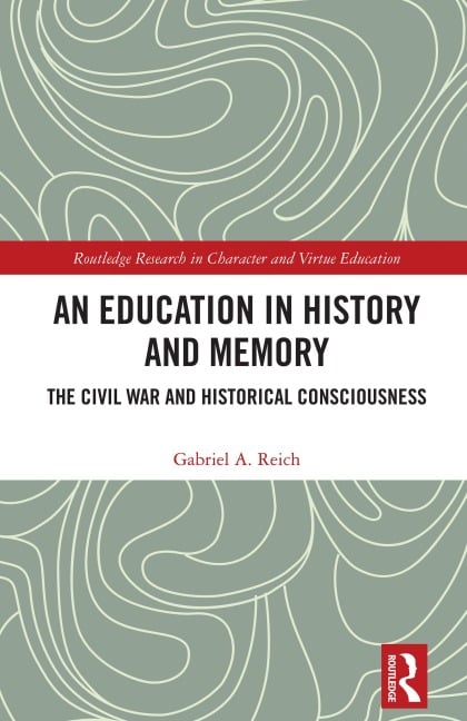 An Education in History and Memory - Gabriel A. Reich