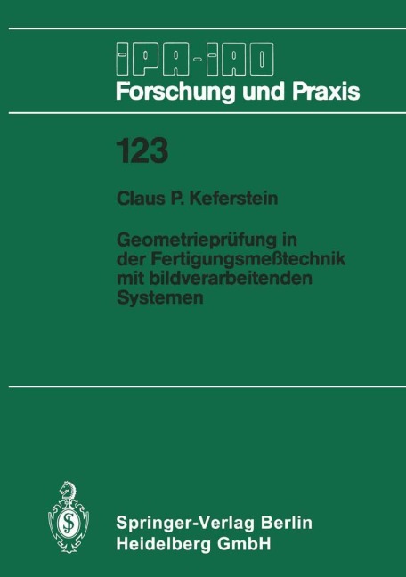 Geometrieprüfung in der Fertigungsmeßtechnik mit bildverarbeitenden Systemen - Claus P. Keferstein