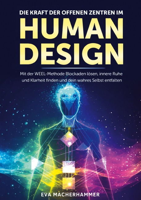 Die Kraft der offenen Zentren im Human Design - Eva Macherhammer