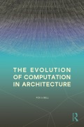 Cover-Bild zum Titel 'The Evolution of Computation in Architecture' von 'Michael Fox, Bradley Bell'