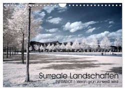 Cover-Bild zum Titel 'Surreale Landschaften. INFRARROT - Wenn grün zu weiß wird (Wandkalender 2026 DIN A4 quer), CALVENDO Monatskalender' von 'Oliver Buchmann'