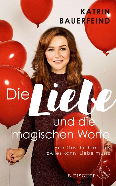 Die Liebe und die magischen Worte - Katrin Bauerfeind