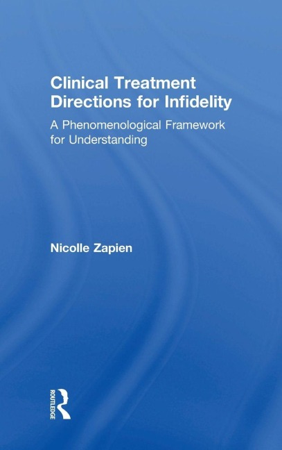 Clinical Treatment Directions for Infidelity - Nicolle Zapien