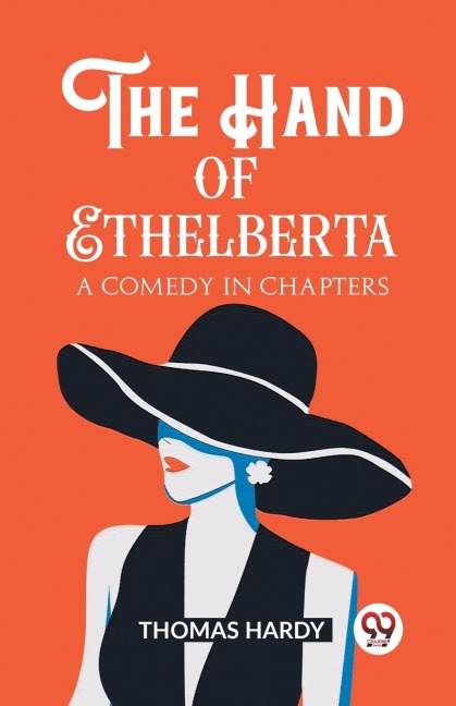 The Hand of Ethelberta A Comedy in Chapters - Thomas Hardy