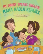 Cover-Bild zum Titel 'My Daddy Speaks English, Mamá Habla Español' von 'Mariane Rodriguez Dolce'