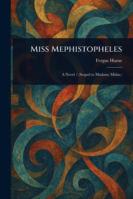 Miss Mephistopheles - Fergus Hume