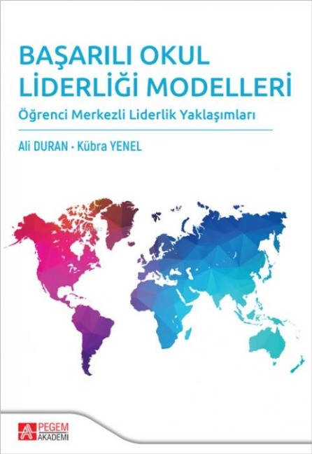 Basarili Okul Liderligi Modelleri - Ali Duran, Kübra Yenel
