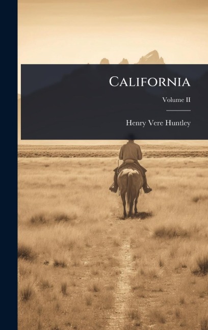 California - Henry Vere Huntley