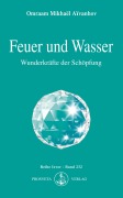 Cover-Bild zum Titel 'Feuer und Wasser' von 'Omraam Mikhael Aivanhov'