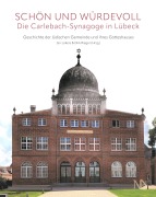 Cover-Bild zum Titel '"Schön und würdevoll"- Die Carlebach-Synagoge in Lübeck' von ''