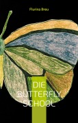 Cover-Bild zum Titel 'Die Butterfly school' von 'Flurina Breu'