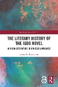 Cover-Bild zum Titel 'The Literary History of the Igbo Novel' von 'Ernest N. Emenyonu'