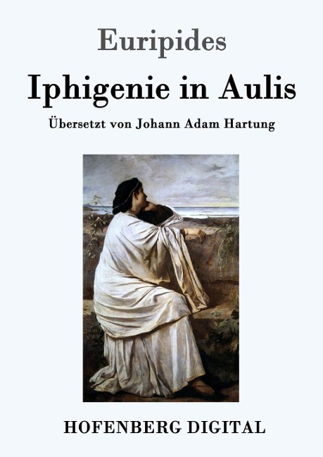 Iphigenie in Aulis - Euripides