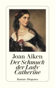 Cover-Bild zum Titel 'Der Schmuck der Lady Catherine' von 'Joan Aiken'