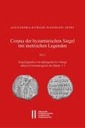 Cover-Bild zum Titel 'Corpus der byzantinischen Siegel mit metrischen Legenden. Teil 3' von 'Alexandra-Kyriaki Wassiliou-Seibt'