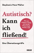 Cover-Bild zum Titel 'Autistisch? Kann ich fließend!' von 'Stephanie Meer-Walter'