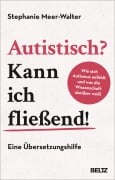 Cover-Bild zum Titel 'Autistisch? Kann ich fließend!' von 'Stephanie Meer-Walter'