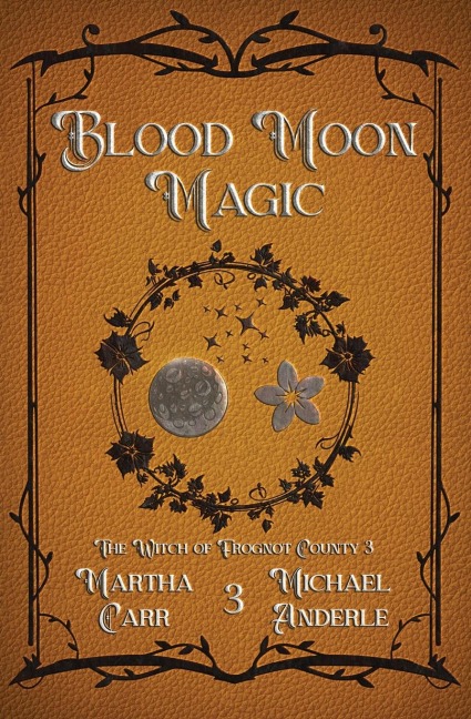 Blood Moon Magic - Martha Carr, Michael Anderle