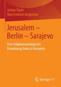 Cover-Bild zum Titel 'Jerusalem - Berlin - Sarajevo' von 'Max Friedrich Bergmann, Jochen Töpfer'