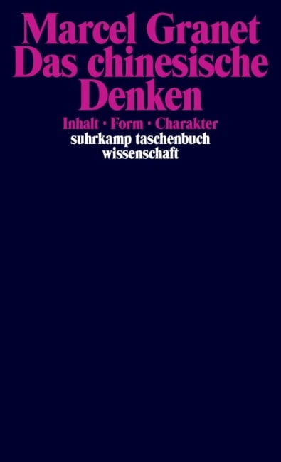 Das chinesische Denken - Inhalt. Form. Charakter - Marcel Granet